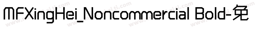 MFXingHei_Noncommercial Bold字体转换